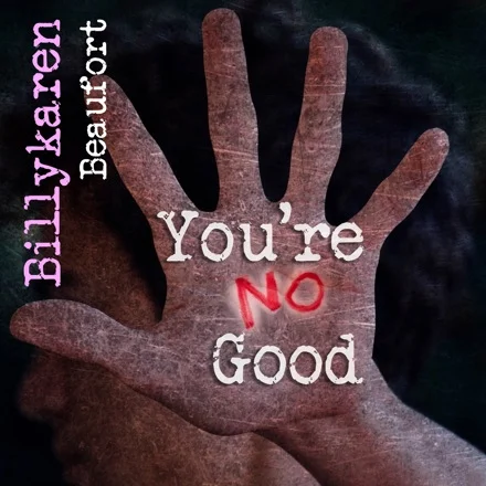 You're No Good (BK's Version) cover art by Billykaren Beaufort